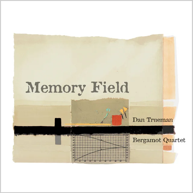 Memory Field by Dan Trueman & Bergamot Quartet