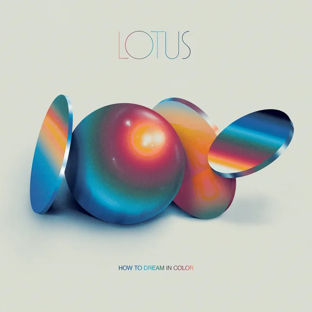How To Dream In Color by Lotus