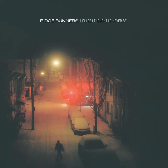 A Place I Thought I'd Never Be by Ridge Runners