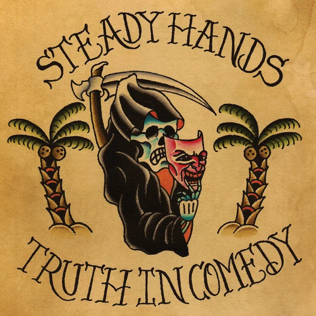 Truth In Comedy by Steady Hands